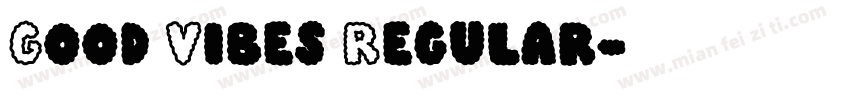 Good Vibes Regular字体转换